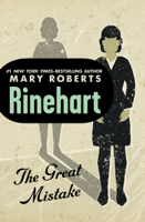 Mary Roberts Rinehart - The Great Mistake artwork