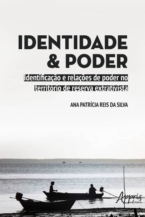 Identidade e Poder: Identificação e Relações de Poder no Território de Reserva Extrativista