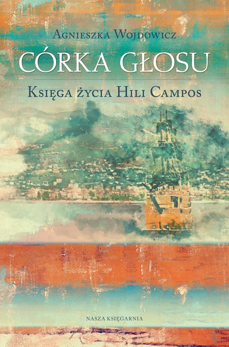 Córka głosu. Księga życia Hili Campos