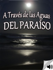 A Través de las Aguas del Paraíso