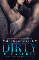 Meghan March - Dirty Pleasures artwork