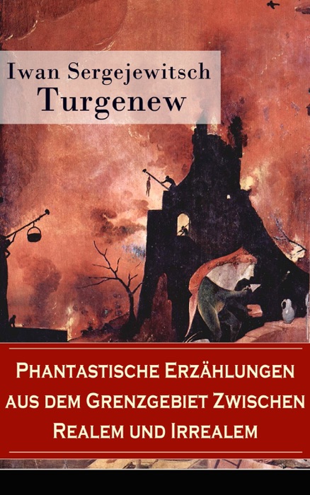 Phantastische Erzählungen aus dem Grenzgebiet zwischen Realem und Irrealem (Vollständige deutsche Ausgabe)
