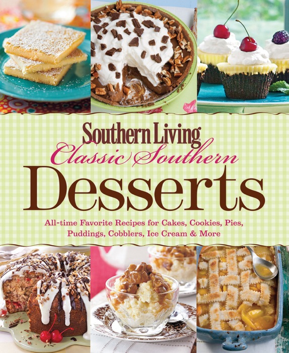 Southern Living Classic Southern Desserts