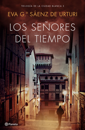 Los señores del tiempo - Eva García Saénz de Urturi