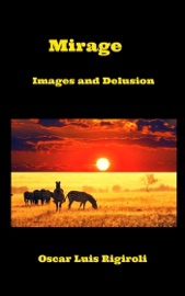 MIRAGE- IMAGES AND DELUSION