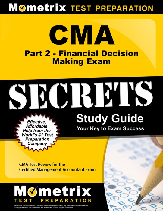 CMA Part 2 - Financial Decision Making Exam Secrets Study Guide: