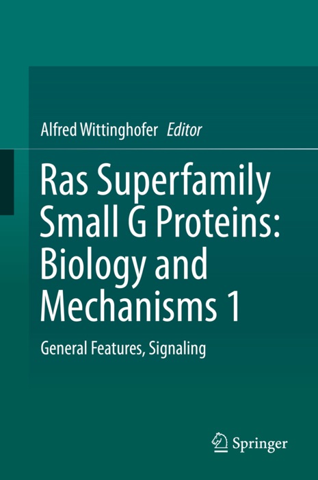 Ras Superfamily Small G Proteins: Biology and Mechanisms 1