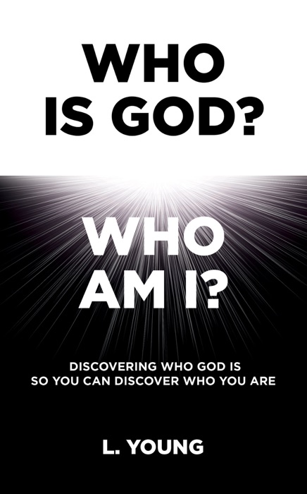 Who Is God? Who Am I?