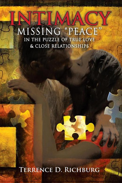 Intimacy: Missing ''Peace'' in the Puzzle of True Love & Close Relationships