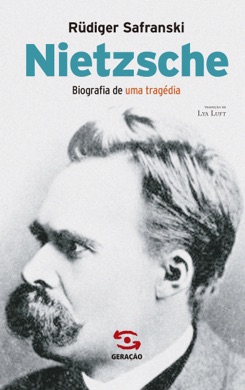 Capa do livro Friedrich Nietzsche: Uma Biografia de Safranski, Rüdiger