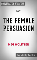 Daily Books - The Female Persuasion: A Novel by Meg Wolitzer: Conversation Starters artwork