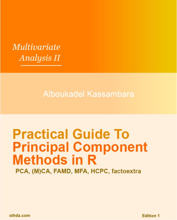 Practical Guide To Principal Component Methods in R