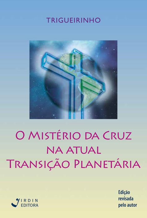 O Mistério da Cruz na Atual Transição Planetária