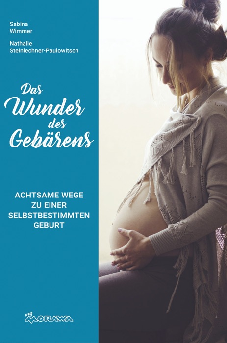 Das Wunder des Gebärens