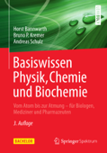 Basiswissen Physik, Chemie und Biochemie - Horst Bannwarth, Bruno P. Kremer & Andreas Schulz