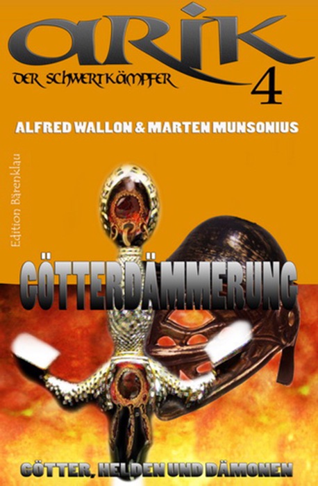 Arik der Schwertkämpfer 4: Götterdämmerung