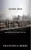 Syrian Dust - Francesca Borri & Anne Milano Appel