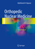 Orthopedic Nuclear Medicine - Abdelhamid H. Elgazzar