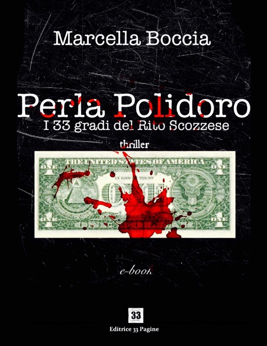 Perla Polidoro. I 33 gradi del Rito Scozzese