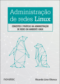 Administração de redes Linux - Ricardo Lino Olonca