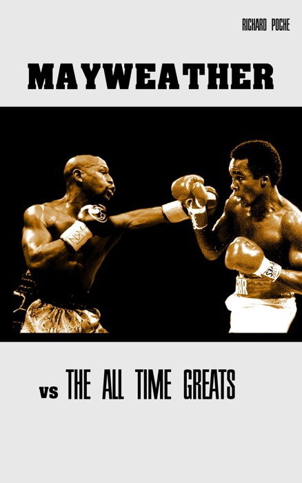 Floyd Mayweather vs The All-Time Greats