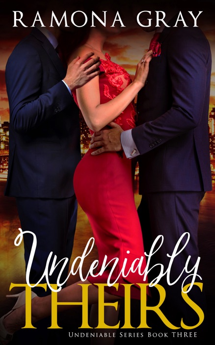 Undeniably Theirs (Book Three)