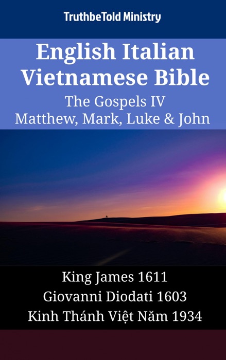 English Italian Vietnamese Bible - The Gospels IV - Matthew, Mark, Luke & John