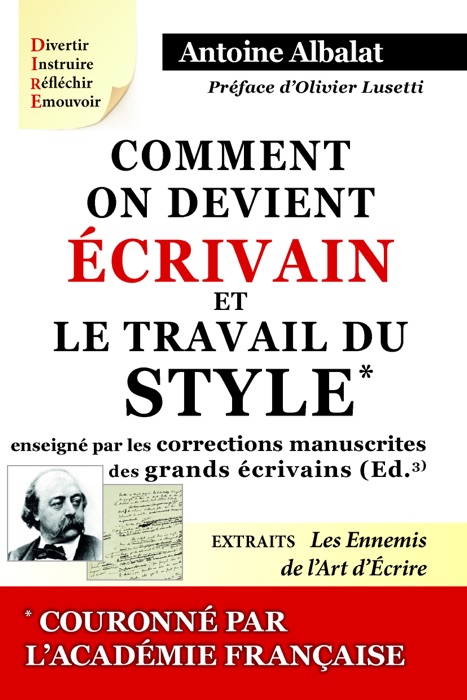 Comment on devient Écrivain et Le travail du Style enseigné par les corrections manuscrites des grands écrivains