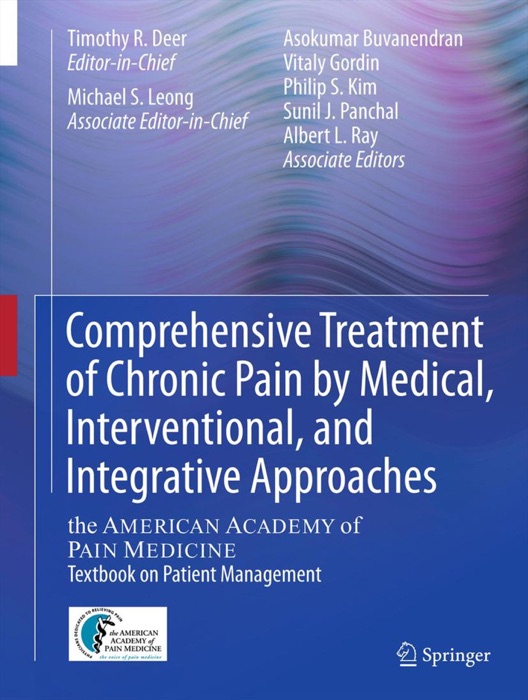 Comprehensive Treatment of Chronic Pain by Medical, Interventional, and Integrative Approaches