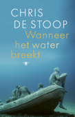 Wanneer het water breekt - Chris de Stoop