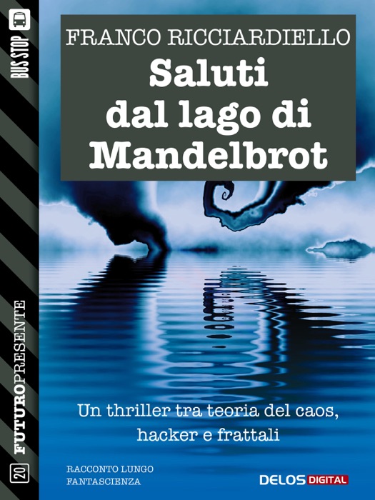 Saluti dal lago di Mandelbrot