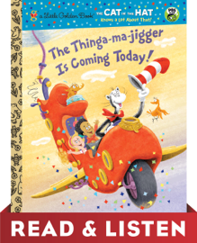 The Thinga-ma-jigger is Coming Today! (Dr. Seuss/Cat in the Hat): Read & Listen Edition