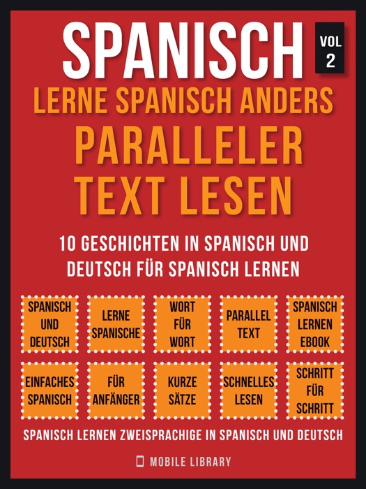 Spanisch - Lerne Spanisch Anders Paralleler Text Lesen (Vol 2)