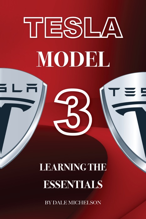 Tesla Model 3: Learning the Essentials