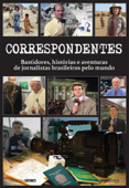 Correspondentes - Memória Globo