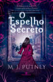 O espelho secreto - M. J. Putney