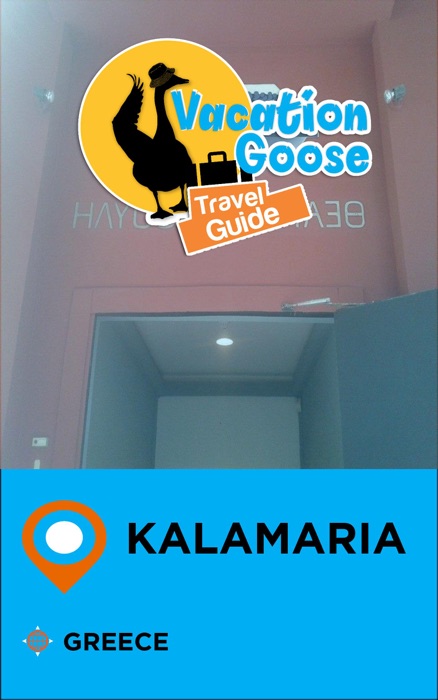 Vacation Goose Travel Guide Kalamaria Greece