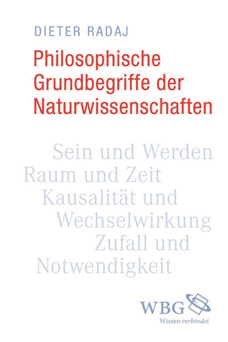 Philosophische Grundbegriffe der Naturwissenschaften