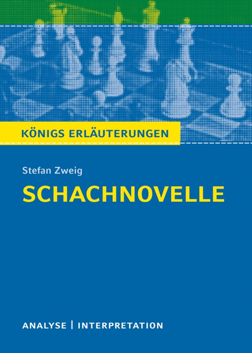 Schachnovelle. Königs Erläuterungen.