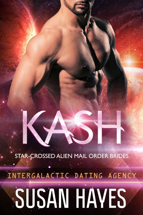 Kash: Star-Crossed Alien Mail Order Brides (Intergalactic Dating Agency)