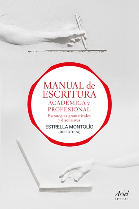 Manual de escritura académica y profesional (vol. I y II)