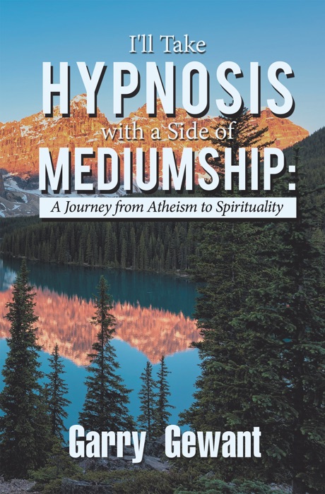I'll Take Hypnosis with a Side of Mediumship: