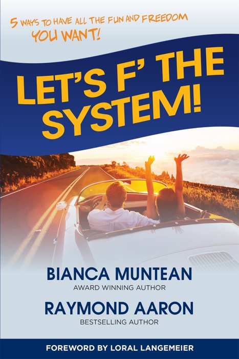 Let’s F’ the System