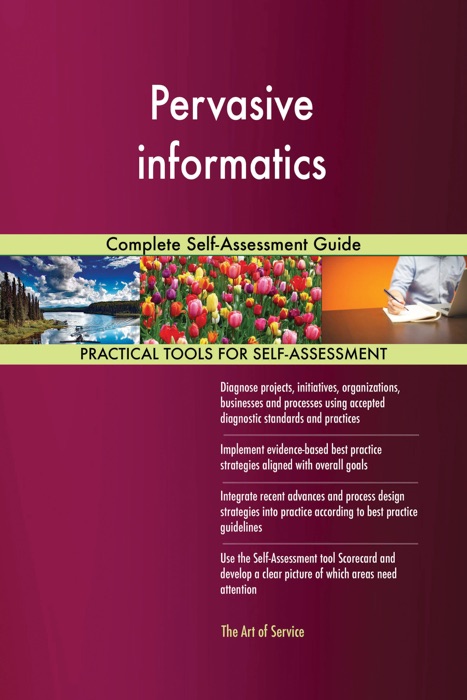 Pervasive informatics Complete Self-Assessment Guide