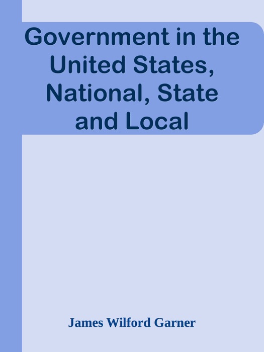 Government in the United States, National, State and Local