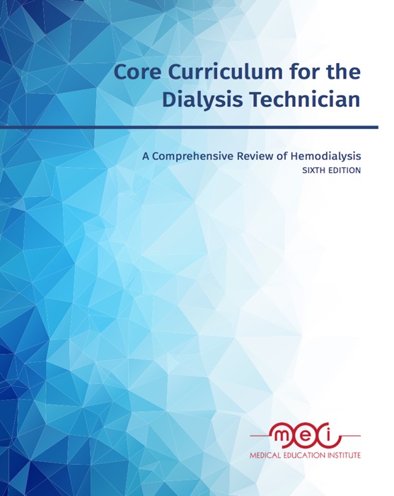 Core Curriculum for the Dialysis Technician, 6th  Edition