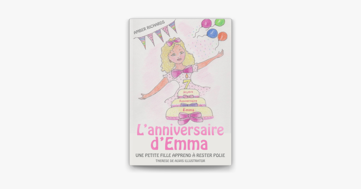 L Anniversaire D Emma Une Petite Fille Apprend A Rester Polie On Apple Books