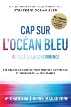 Cap sur l'Océan Bleu - W.Chan Kim & Renée Mauborgne