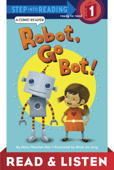 Robot, Go Bot! (Step into Reading Comic Reader) Read & Listen Edition - Dana M. Rau & Wook Jin Jung