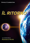 Il ritorno - Le avventure di Azakis e Petri - Danilo Clementoni